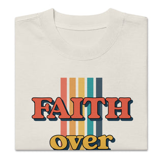 Faith Over Fear Oversized faded t-shirt